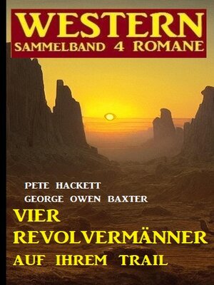 cover image of Vier Revolvermänner auf ihrem Trail